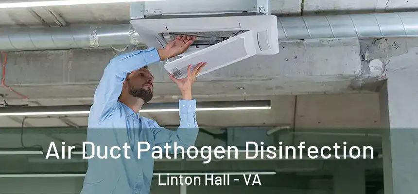  Air Duct Pathogen Disinfection Linton Hall - VA