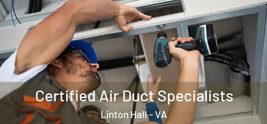  Certified Air Duct Specialists Linton Hall - VA