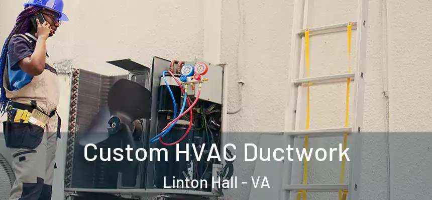 Custom HVAC Ductwork Linton Hall - VA