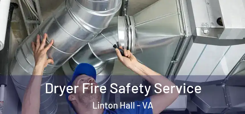  Dryer Fire Safety Service Linton Hall - VA