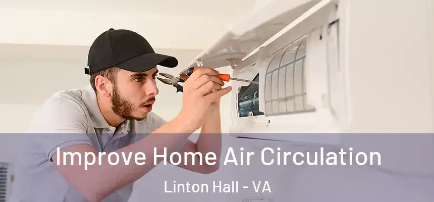  Improve Home Air Circulation Linton Hall - VA